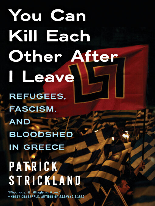 Title details for You Can Kill Each Other After I Leave by Patrick Strickland - Available